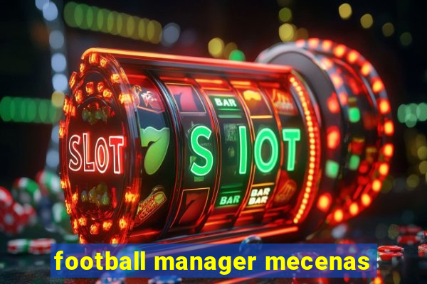 football manager mecenas